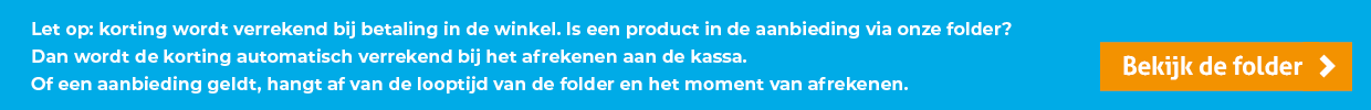 Let op: korting wordt verrekend bij betaling in de winkel.